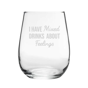 I Have Mixed Drinks About Feelings - Engraved Novelty Stemless Gin Tumbler Image 1