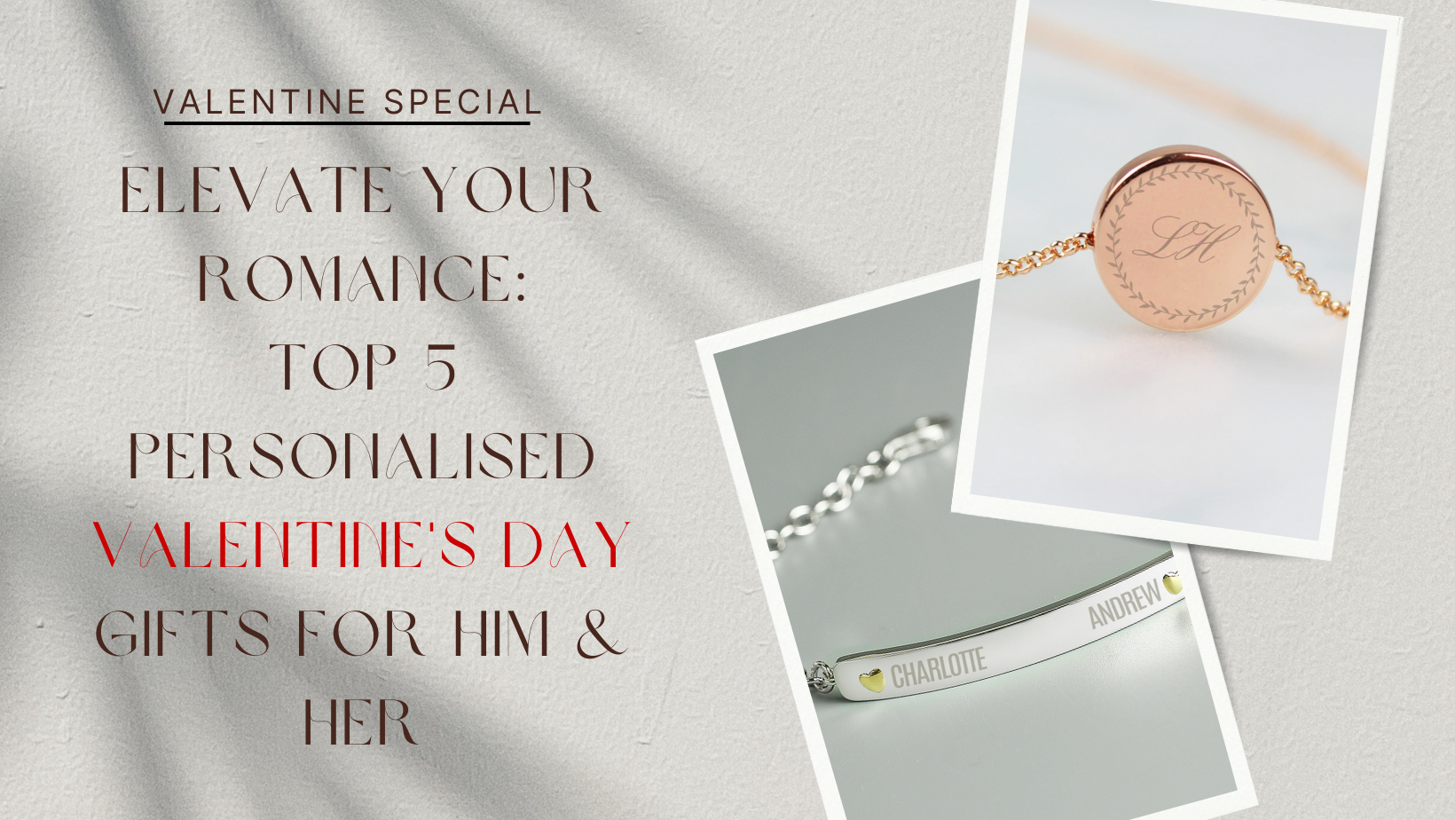 Elevate Your Romance: Top 5 Personalised Valentine's Day Gifts for Him & Her