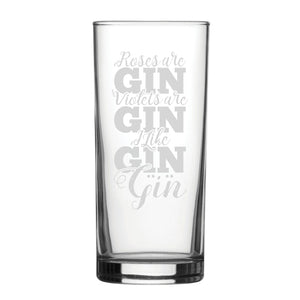 Roses Are Gin, Violets Are Gin, I Like Gin, Gin - Engraved Novelty Hiball Glass Image 2