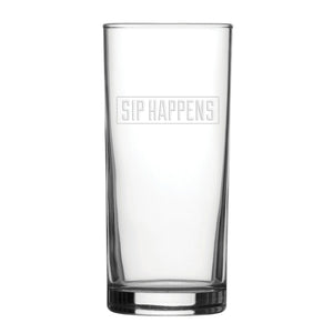 Sip Happens - Engraved Novelty Hiball Glass Image 1