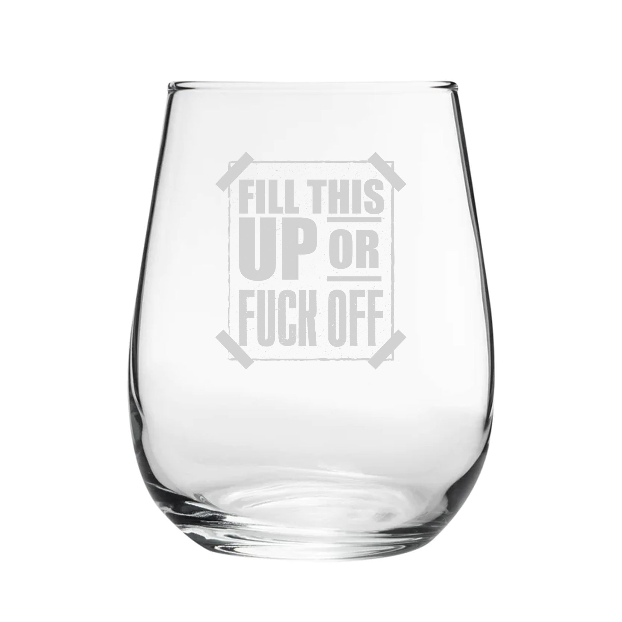 Fill This Up Or F*Ck Off - Engraved Novelty Stemless Wine Gin Tumbler Image 2