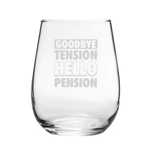 Goodbye Tension, Hello Pension - Engraved Novelty Stemless Wine Gin Tumbler Image 2