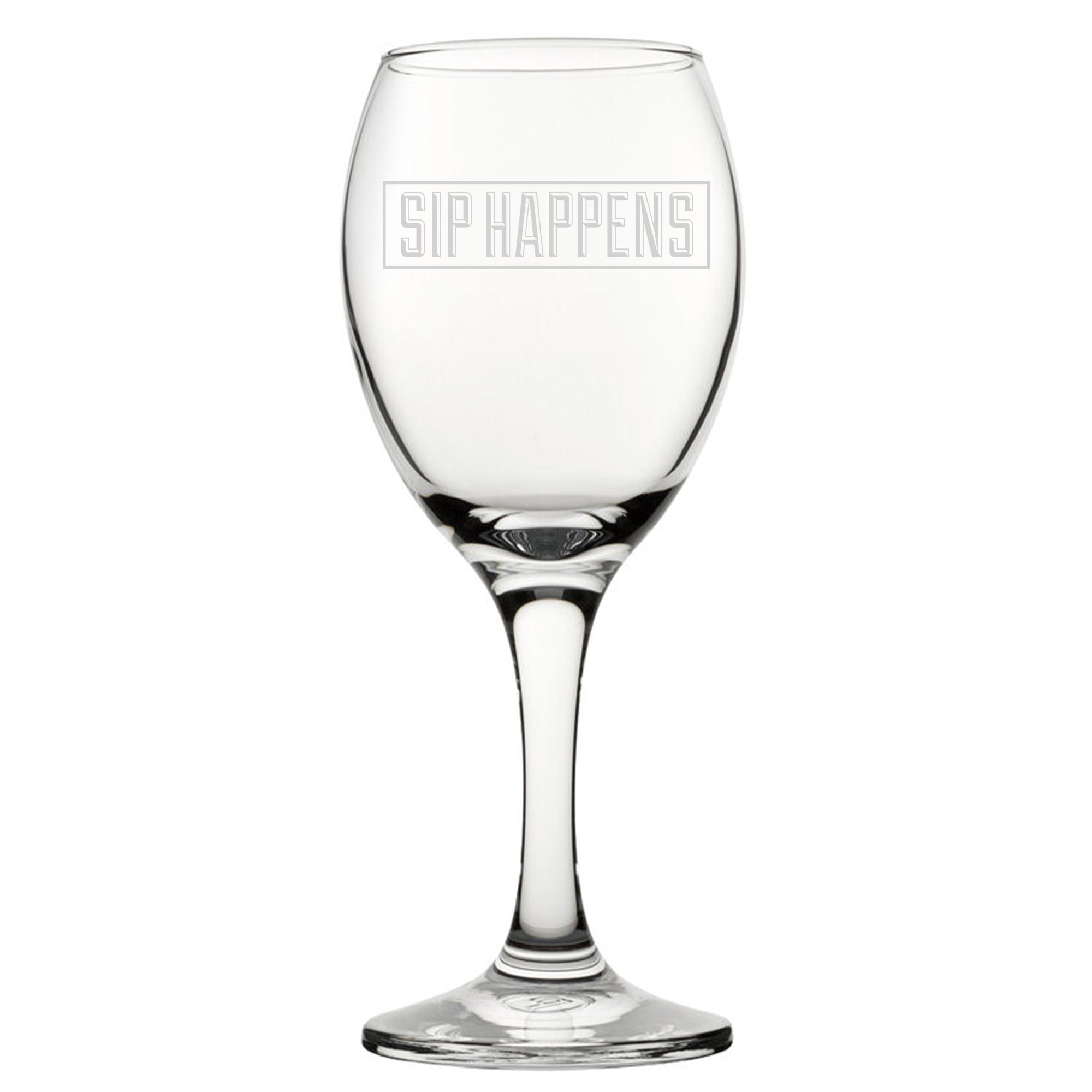 Sip Happens - Engraved Novelty Wine Glass Image 1