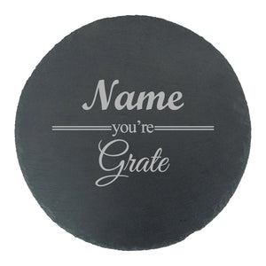 Engraved Round Slate Cheeseboard with Name you're Grate Design Image 1